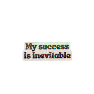 Inevitable Success Holographic Sticker